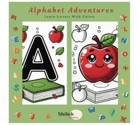 Alphabet Adventures : Large Print Coloring Book for Kids , Pattern, Bold , Easy, Inspirational, Funny and Educational Images