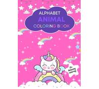 Alphabet and Animal Tracing and Coloring Book: Learn, Trace, Color and explore the animal kingdom