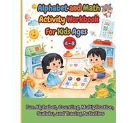 Alphabet and Math Activity Workbook For Kids Ages 4-8: Fun Alphabet, Counting, Multiplication, Sudoku, and Tracing Activities