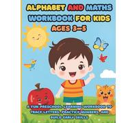 Alphabet and Math Workbook for Kids Ages 3-5: A Fun Preschool Learning Workbook to Trace Letters, Practice Numbers, and Build Early Skills