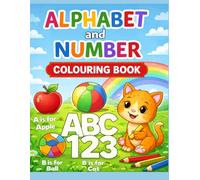 Alphabet and Number Colouring Book: Learn Letters, Numbers, and First Words with Fun Easy Coloring Pages