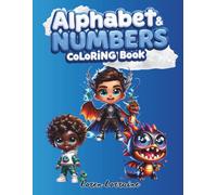 Alphabet and Numbers: Alphabet and Numbers Coloring Book