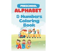 Alphabet and Numbers Coloring and Drawing Book: A Fun and Educational Activity Book for Toddlers, Preschoolers, & Kids Ages 2-5: Learn ABCs, 123s, and Basic Counting (Wild Wonders Art)