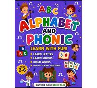 Alphabet and Phonics: Learn with Fun: A Fun Early Learning Book for Ages 2-6