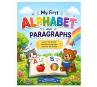 Alphabet and Reading Book for Kids: Learn the ABCs with Easy Words, Fun Paragraphs, and Colorful Pictures for Preschool, Kindergarten, and Early Readers Ages 3-10
