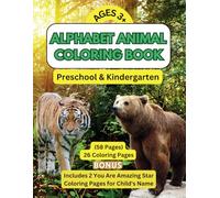 Alphabet Animal Coloring Book: A Learning Coloring Book for Ages 3 And Up, Preschool and Kindergarten, Has Each Letter of the Alphabet (Capital and ... Amazing Star Coloring Pages for Child's Name