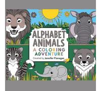 Alphabet Animals A Coloring Adventure: Easy and Adorable Animal Coloring Pages for Early Learners