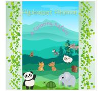 Alphabet Animals: A Coloring Safari!: Fun Coloring book for age 2+ | Learn and color animals from A to Z