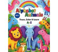 Alphabet Animals A-Z: Trace, Color & Learn: A Fun-Filled Coloring Book to Learn the Alphabet, Trace Letters, and Explore Cute Animals from A to Z (Alphabet Friends: Learn, Trace & Color)