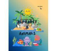 Alphabet & Animals: Alphabet Animals Coloring Book for Kids Ages 3+