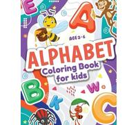 Alphabet Animals Coloring Book for Kids Ages 3-6: Fun and Easy ABC Learning with Cute Animal Letters from A to Z
