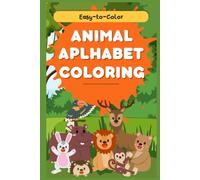 Alphabet Animals Coloring Book for Kids: Coloring Pages with Animals and Alphabet Letters to trace for kids 3-6 with educational tracing: -Perfect for toddlers, preschoolers, and kindergarteners