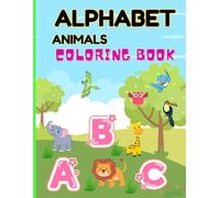 Alphabet Animals Coloring Book: Learn English A-Z Letters with Animal Names for Kids 3-6 Years