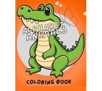 Alphabet Animals coloring book: Unlocking the Wonders of the Alphabet: for kids (Ages 3-5)