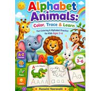 Alphabet Animals : Coloring & Tracing Book for Kids: Learn Letters, Trace Alphabets & Color Cute Animals from A to Z