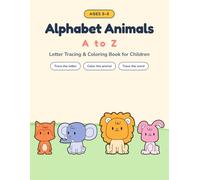 Alphabet Animals: Trace and Color: Letter Tracing & Coloring Book for Children
