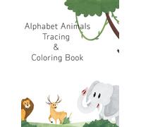 Alphabet Animals Tracing & Coloring Book
