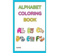 Alphabet Animals Tracing & Coloring Book: For toddlers and preschool kids ages 2-6 | Boys and Girls | Tracing and Coloring Book