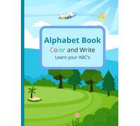 Alphabet Book: Color and Write Learn your ABC's