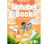 Alphabet Book for Kids Ages 3-6: Learn • Trace • Color | ABC Tracing and Coloring Workbook for Preschool