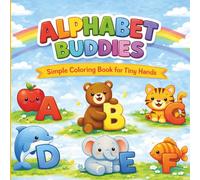 Alphabet Buddies: Simple Coloring Book for Tiny Hands: Best Gift for Kids