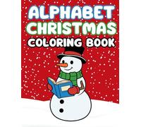 Alphabet Christmas Coloring Book: Cool, Fun and Festive Words and Fonts to Color