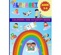 Alphabet Coloring and Activity Book for Kids: Fun ABC Learning with Tracing, Coloring, and Letter Activities for Preschool and Kindergarten | Ages 3-6