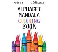 Alphabet Coloring Book 105 Pages: ABC Mandala Letters for Kids Ages 3-8 Capital & Lowercase Alphabet, Big Designs Learn Letters A-Z (Perfect ... Book for Toddlers (ABC Coloring Books Series)