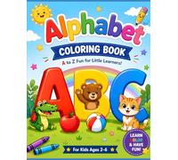 Alphabet Coloring Book: A to Z Fun for Little Learners!