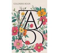 Alphabet Coloring Book - A to Z Mindful Coloring