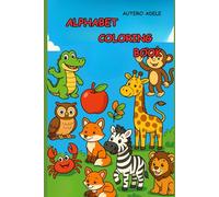 Alphabet Coloring Book: ABC Coloring Fun - Impara l’alfabeto divertendoti!