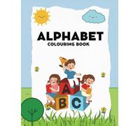 Alphabet Coloring Book: Alphabet Coloring Fun, Learn Letters the Creative Way
