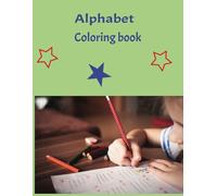 Alphabet Coloring Book: Alphabet Coloring Fun, Learn Letters the Creative Way