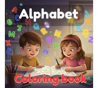 Alphabet Coloring Book: An A-Z Animal Adventure in Coloring - Perfect for Early Learners
