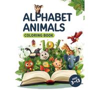 Alphabet Coloring Book: an alphabetical coloring book for children between the ages of 3 and 13