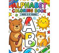 Alphabet Coloring Book: Coloring book for preschoolers, toddlers and nursery kids: A Kids Coloring Book for Toddlers to Learn ABCs Through Fun ... learning coloring book | Kids activity book |