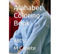 Alphabet Coloring Book: Coloring fun with the ABC's
