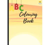 Alphabet Coloring Book for Kids: ABC Coloring Fun with Cute Animals, Fruits, Vehicles & Everyday Objects: Easy and Adorable Coloring Pages for ... Letters, Practice Creativity and Have Fun