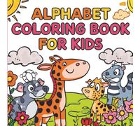 Alphabet Coloring Book for Kids: ABC Letter Coloring with Cute Animals for Ages 3-6
