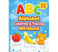 Alphabet Coloring Book for Kids Ages 3-5: A to Z Letter Tracing and Coloring Worksheets: ABC Letter Tracing and Coloring Workbook for Toddlers Ages 3-5