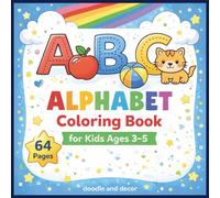 Alphabet Coloring Book for Kids Ages 3-5: Fun ABC Letter Tracing & Coloring Pages with Cute Animals and Objects | Early Learning Activity Book for Preschool, Kindergarten & Toddlers