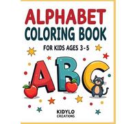 Alphabet Coloring Book for Kids Ages 3-5: Fun ABC Letters, Big Easy Designs and Simple Pictures for Preschool Learning (Easy Coloring Pages for Preschool Kids)