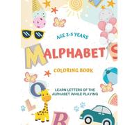 Alphabet Coloring Book for Kids Ages 3-5 Fun & Simple ABC Coloring Pages for Toddlers and Preschoolers: Learn Letters A-Z with Cute Animals and Everyday Objects - Easy Line Art for Little Hands