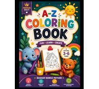 Alphabet Coloring Book for Kids Ages 3-6: A Fun ABC Coloring Book with Large Letters, Cute Animals, Easy Shapes, and Simple Illustrations to Help ... Kids Learn the Alphabet While Coloring