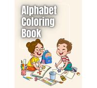 Alphabet Coloring Book for Kids Ages 3-6: A to Z Letter Coloring Pages for Preschool and Kindergarten: Fun ABC Learning Book with Big Easy-to-Color Letters for Early Learners