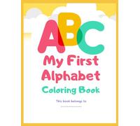 Alphabet Coloring Book for Kids Ages 3-6: Big Letters & Easy Coloring Pages to Learn ABCs