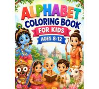 Alphabet Coloring Book for Kids Ages 8-12: Learn A-Z with ISKCON Devotional Characters, Bhakti, Krishna, Rama & Hindu Coloring Fun Gift For Devotee ... First Little Bhakti Coloring Activity Series)