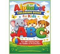 Alphabet Coloring Book for Kids: Fun ABC Coloring Pages for Toddlers & Preschoolers