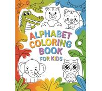 Alphabet Coloring Book for Kids: Fun and Educational Activities for Kids Ages 3-6 Animal Learning (Coloring Books By Andrea Inglese)