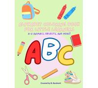 Alphabet Coloring Book for Little Learners: A-Z animals, objects, and more!